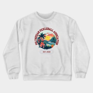 Polynesian Pickleball Association Member Shirt Crewneck Sweatshirt